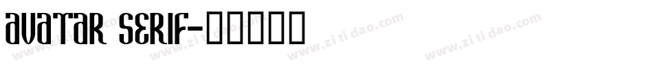 Avatar Serif字体转换